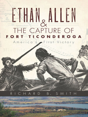 cover image of Ethan Allen & the Capture of Fort Ticonderoga